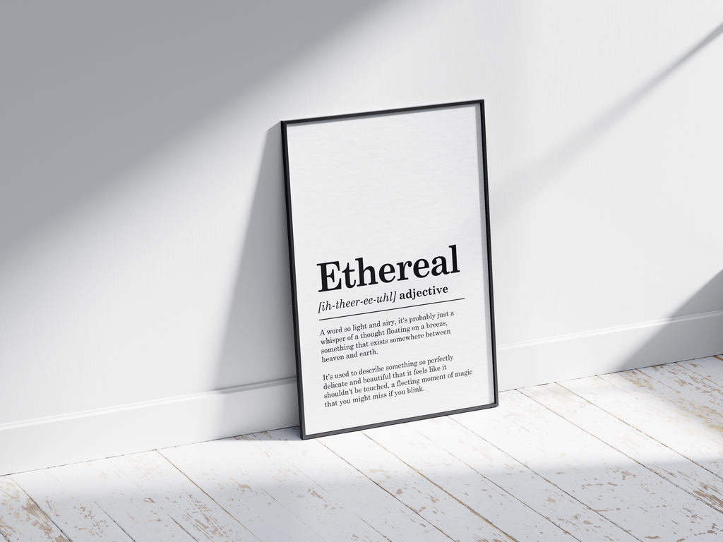Minimalist Ethereal definition poster featuring elegant black text on a crisp white background. This simple yet profound piece of wall art is perfect for adding a touch of calm and inspiration to living rooms, studies, or gallery walls with a modern aesthetic.