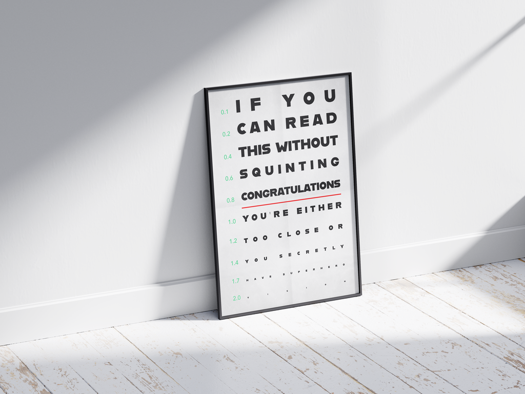 Minimalist humorous eye chart poster with a funny quote about superhero vision, printed on semi-gloss, sustainable paper. Perfect wall art for offices, living rooms, or modern interiors with a playful and stylish aesthetic.
