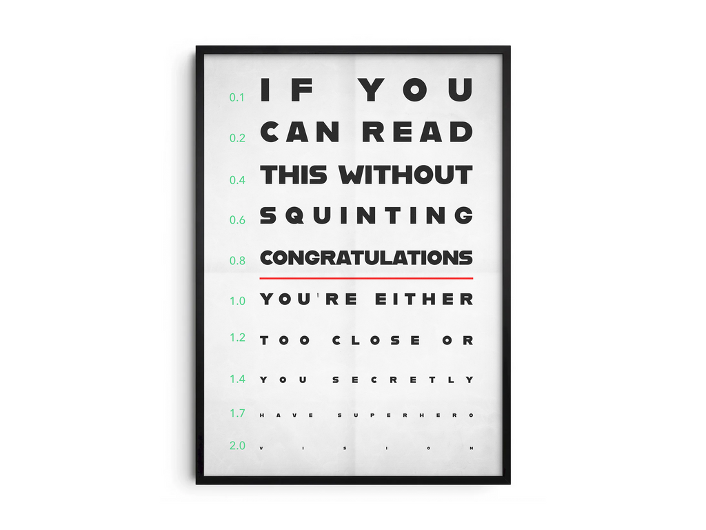 Minimalist humorous eye chart poster with a funny quote about superhero vision, printed on semi-gloss, sustainable paper. Perfect wall art for offices, living rooms, or modern interiors with a playful and stylish aesthetic.
