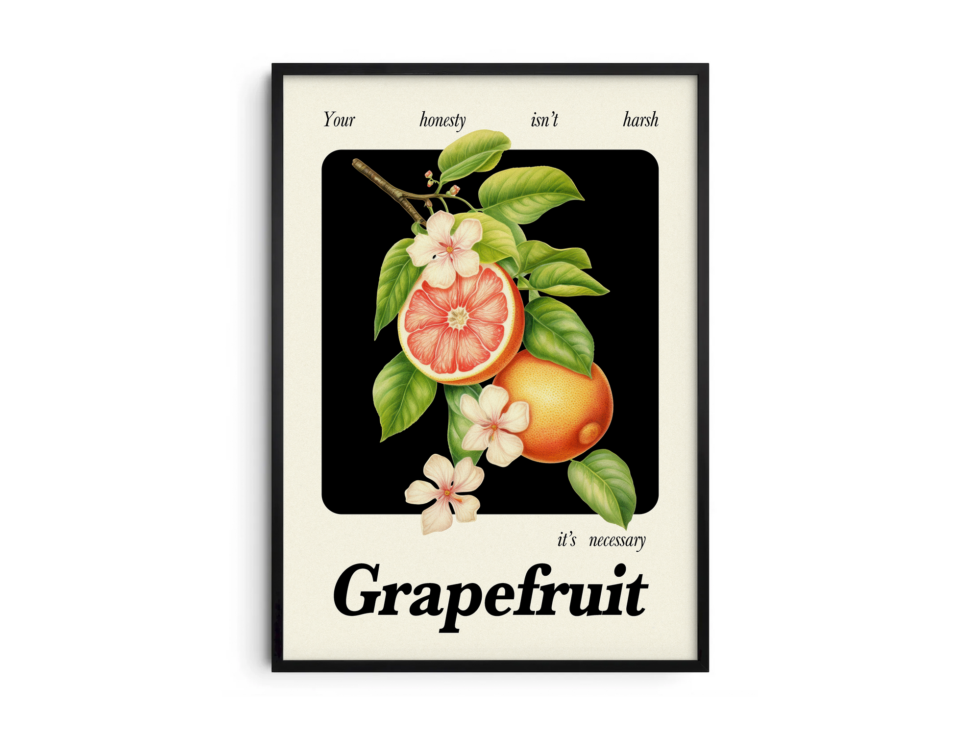 Minimalist botanical grapefruit poster featuring a detailed fruit illustration and an empowering quote, printed on semi-gloss sustainable paper. Perfect wall art for kitchens, dining areas, or modern interiors with a bright and honest aesthetic.