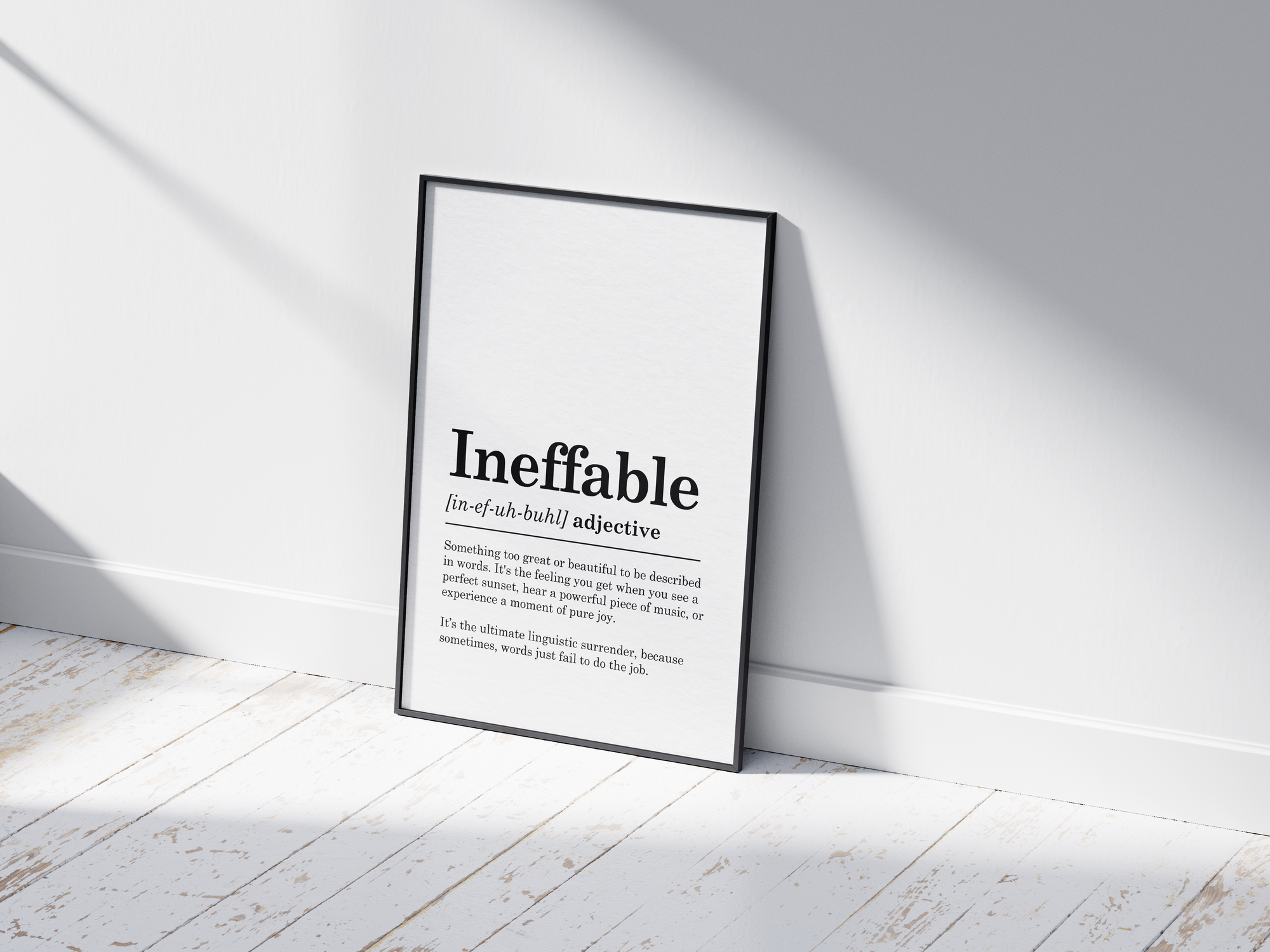 Minimalist Ineffable definition poster featuring elegant black text on a crisp white background. This powerful and thought-provoking piece of wall art is perfect for adding a sense of calm and inspiration to living rooms, offices, or gallery walls with a modern or minimalist aesthetic.