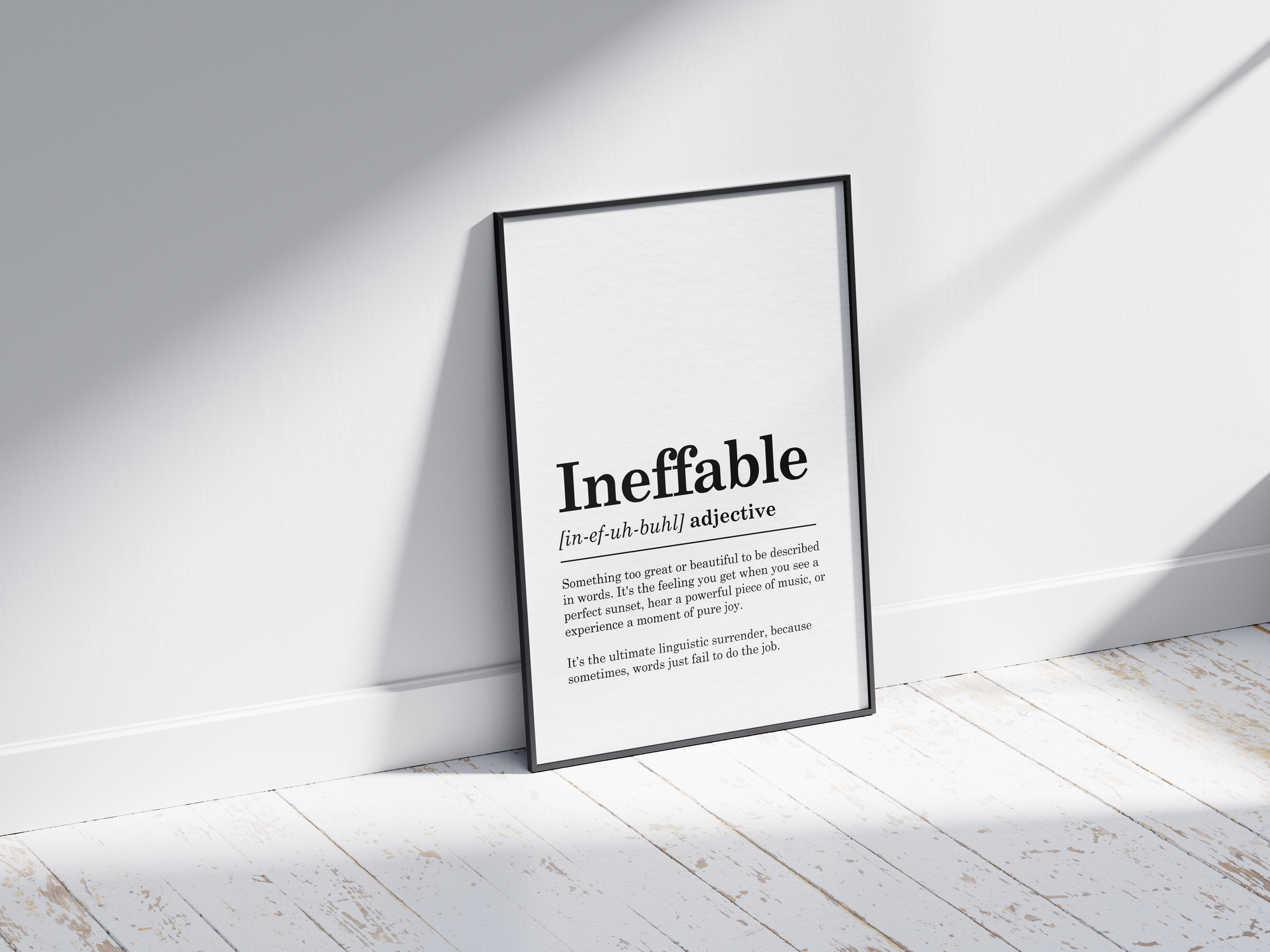 Minimalist Ineffable definition poster featuring elegant black text on a crisp white background. This powerful and thought-provoking piece of wall art is perfect for adding a sense of calm and inspiration to living rooms, offices, or gallery walls with a modern or minimalist aesthetic.