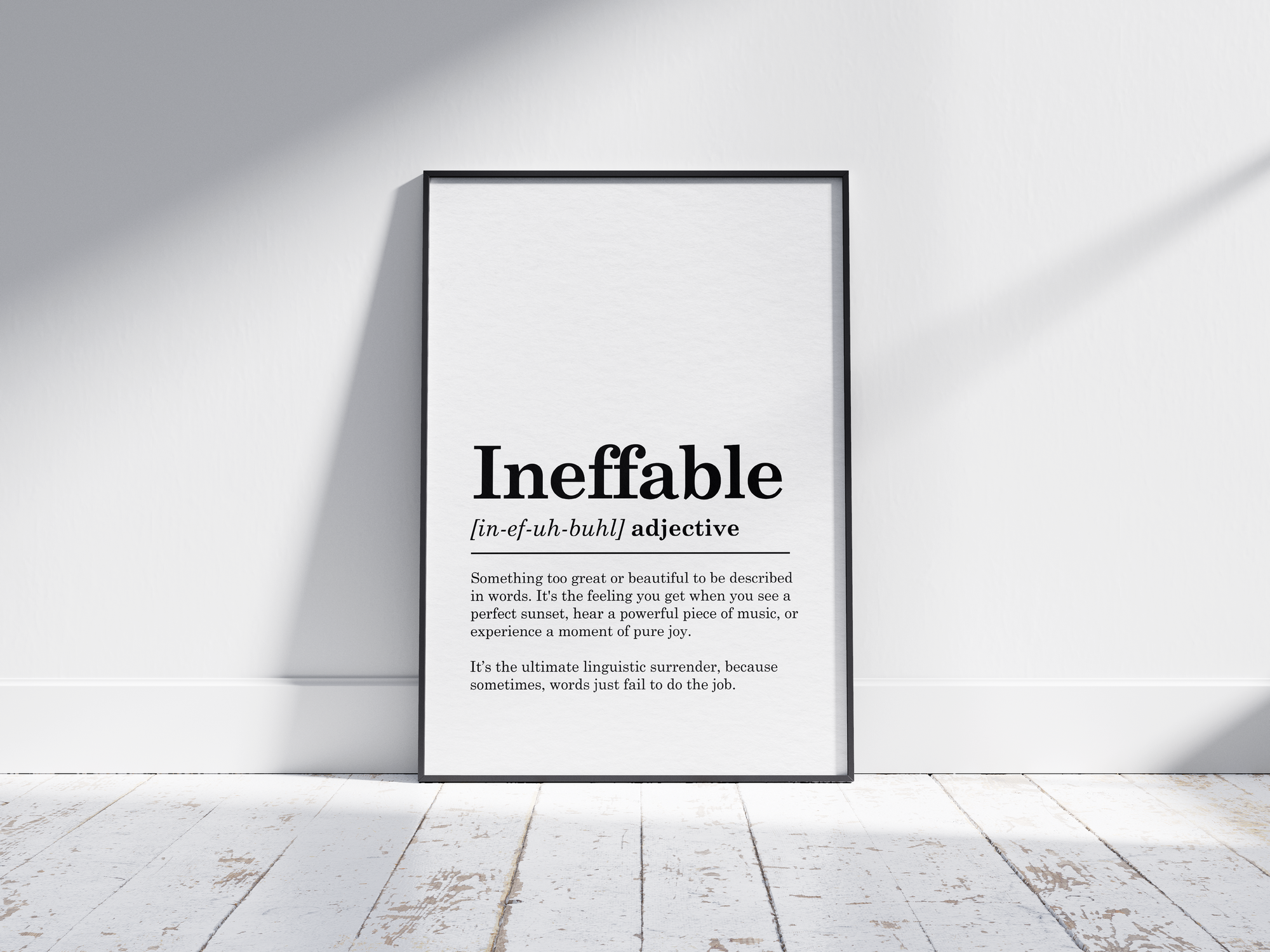 Minimalist Ineffable definition poster featuring elegant black text on a crisp white background. This powerful and thought-provoking piece of wall art is perfect for adding a sense of calm and inspiration to living rooms, offices, or gallery walls with a modern or minimalist aesthetic.