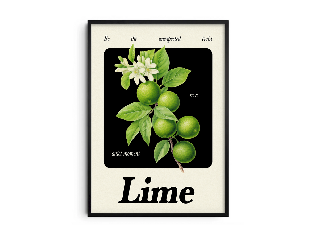 Minimalist botanical lime poster featuring a detailed fruit illustration and an inspiring quote, printed on semi-gloss sustainable paper. Perfect wall art for kitchens, dining areas, or modern interiors with a fresh and unexpected aesthetic.
