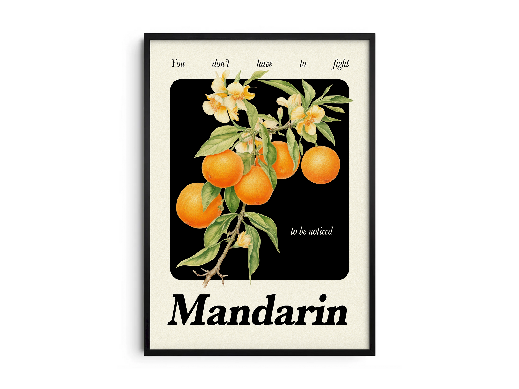 Minimalist botanical mandarin poster featuring a detailed fruit illustration and an empowering quote, printed on semi-gloss sustainable paper. Perfect wall art for kitchens, dining areas, or modern interiors with a cheerful and confident aesthetic.