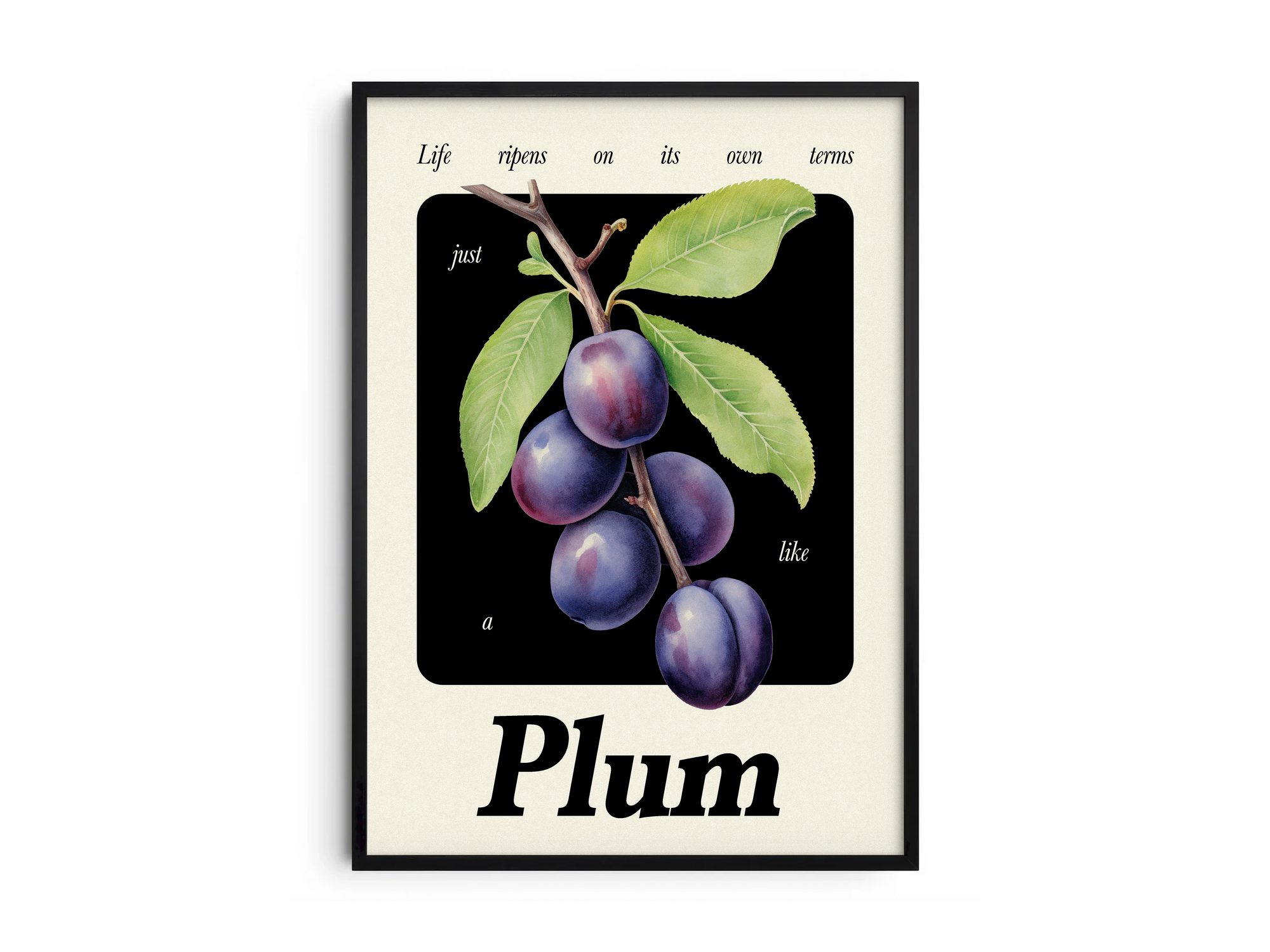 Minimalist botanical plum poster featuring a detailed fruit illustration and an inspiring quote, printed on semi-gloss sustainable paper. Perfect wall art for kitchens, dining areas, or modern interiors with a calm and thoughtful aesthetic.
