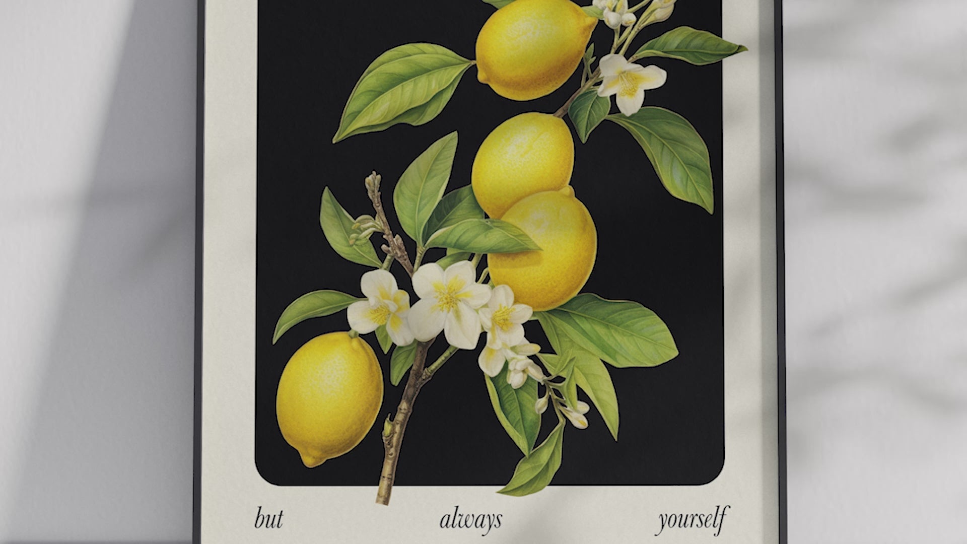 Minimalist botanical lemon poster featuring a detailed fruit illustration and an empowering quote, printed on semi-gloss sustainable paper. Perfect wall art for kitchens, dining areas, or modern interiors with a bright and authentic aesthetic.